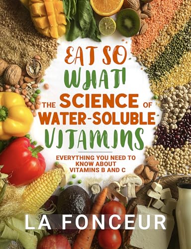 Water-Soluble Vitamins: Essential Guide to B and C
