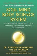 Soul Mind Body Science for Healing and Longevity