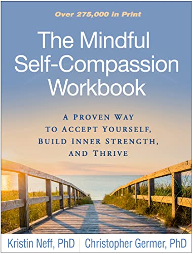 Mindful Self-Compassion Workbook for Inner Strength