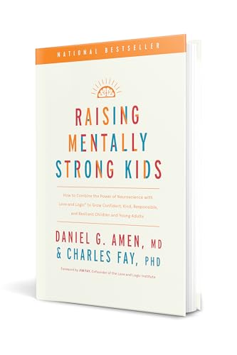Raising Resilient Kids: Love, Logic, and Neuroscience