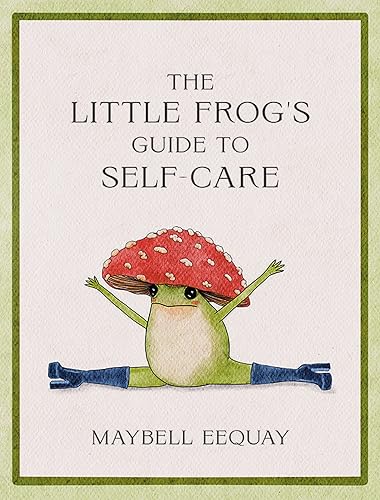 Little Frog's Self-Care Guide: Affirmations & Life Lessons