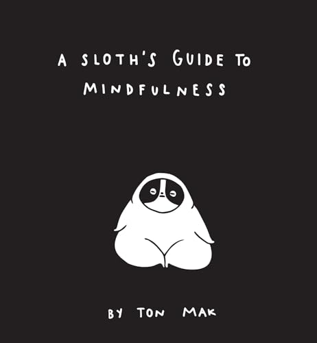 Mindfulness with a Sloth: A Humorous Guide