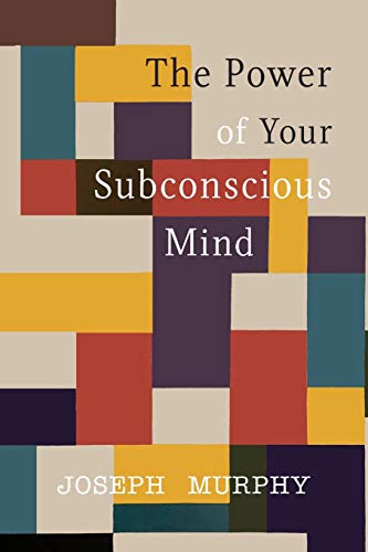 Unlocking the Power of Your Subconscious Mind