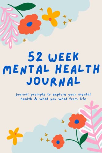 52-Week Guided Journal Prompts for Mental Health