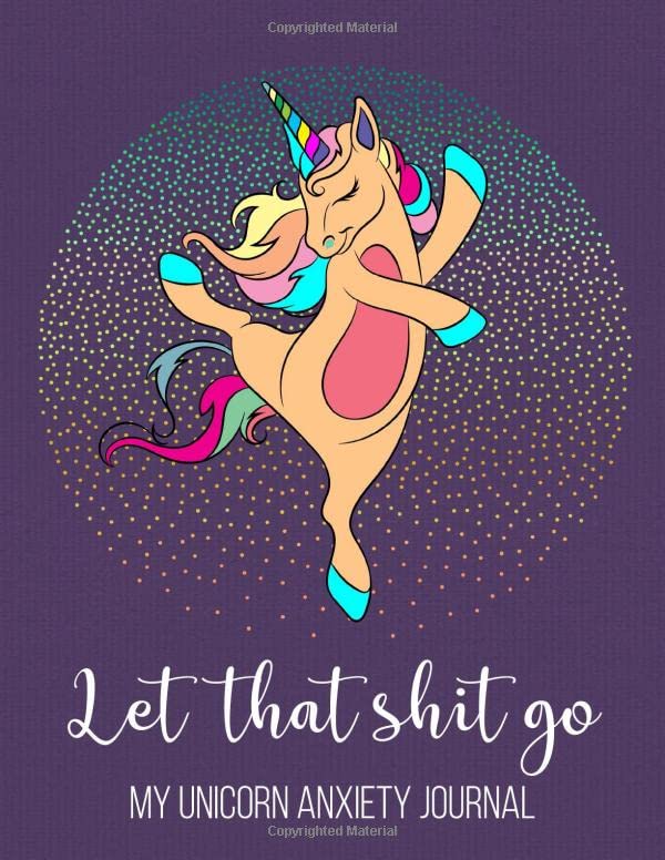 Let That Shit Go: Unicorn Anxiety Journal