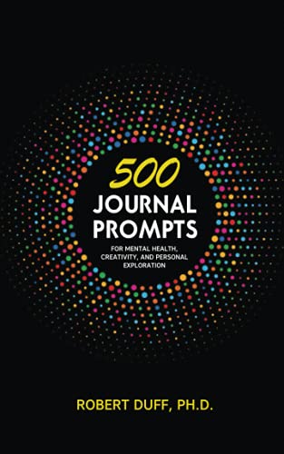 500 Inspiring Journal Prompts for Mental Wellness