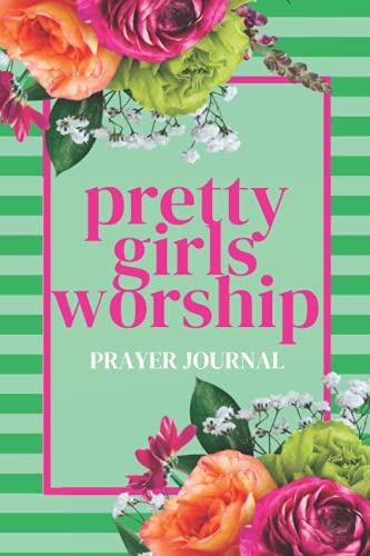 Pretty Girls Prayer Journal: Floral Lined Notebook