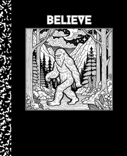 Bigfoot Believe Journal: Quirky Notebook for Teens