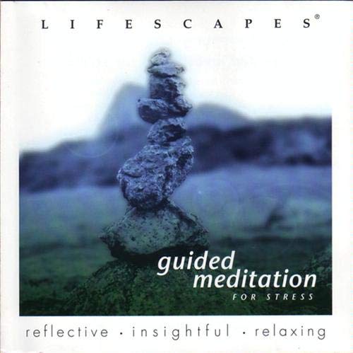 Lifescapes: Stress Relief Guided Meditation Tools