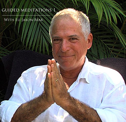 Eli Jaxon-Bear's Guided Meditations Volume 1