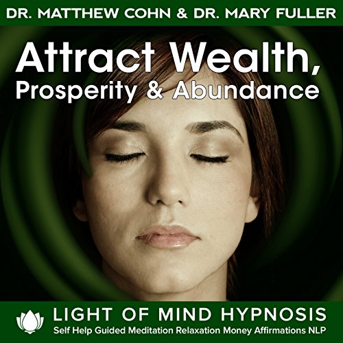 Wealth & Abundance: Guided Hypnosis Meditation