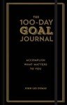 100-Day Goal Journal: Achieve Your Key Aspirations