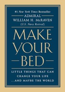 Make Your Bed: Small Steps to Big Change