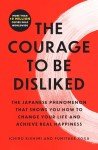 Courage to Be Disliked: Change Your Life Today