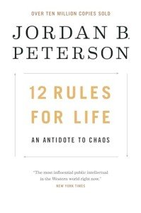 12 Rules for Life: Finding Order in Chaos