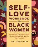 Self-Love Workbook for Black Women: Empower Your Journey