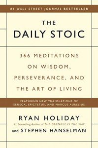 Daily Stoic: 366 Meditations for Mindfulness and Strength
