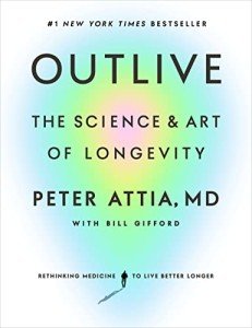 Outlive: Mastering Longevity for a Healthier Life