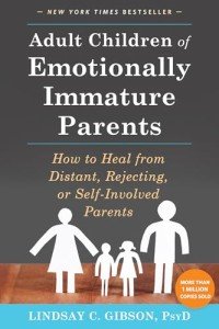 Healing from Emotionally Immature Parents for Adults