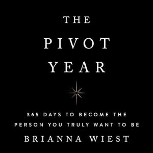The Pivot Year: Your Guide to Transformation