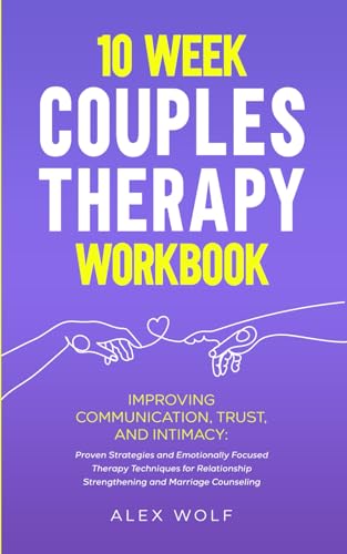 Couples Therapy Workbook: Enhance Communication and Trust