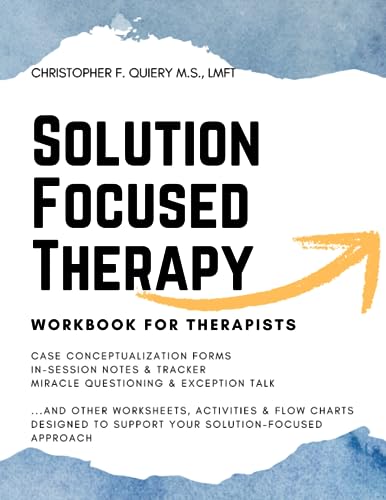 Solution Focused Therapy Workbook for Practitioners