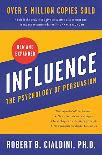 Influence: The Expanded Psychology of Persuasion