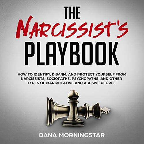 Narcissist Playbook: Identify and Protect Yourself