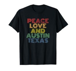 Austin Texas peace love T-Shirt