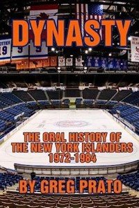 Dynasty: The Oral History of the New York Islanders, 1972-1984