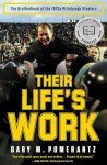 Their Life's Work: The Brotherhood of the 1970s Pittsburgh Steelers