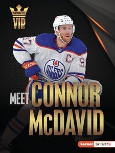 Meet Connor McDavid: Edmonton Oilers Superstar (Sports VIPs (Lerner ™ Sports))