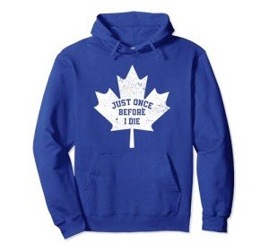 Canada Maple Leaf Vintage Just Once Before I Die Toronto Pullover Hoodie