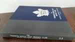 The Toronto Maple Leaf Hockey Club: Official Centennial Publication