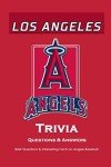 Los Angeles Angels Trivia Questions & Answers: Brief Questions & Interesting Facts on Angels Baseball: Gifts for Die-Hard Fan