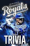 The Big Book Of Kansas City Royals Trivia: Plenty Of Interesting Facts & Trivia Questions For You To Discover And Relax In Your Free Time.