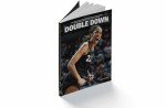 DOUBLE DOWN: How the Las Vegas Aces Won Back-to-Back Championships and Became the Greatest WNBA Team in History