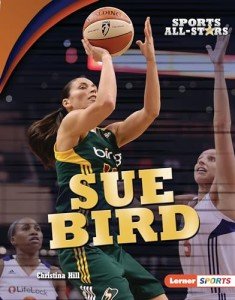 Sue Bird (Sports All-Stars (Lerner ™ Sports))