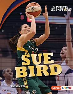 Sue Bird (Sports All-Stars (Lerner ™ Sports))