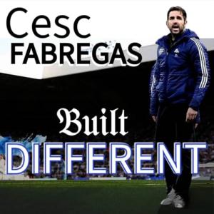 Cesc Fàbregas: Built Different - Master of Control, Creator of Play, Commander of the Game - Shaping Football Beyond Pitch