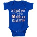 Rookie Wear By Smack Apparel Chicago Baseball Fans. is It Just Me?! Blue Onesie (Anti-White Sox) (Onesie, 6 Month)