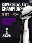 Super Bowl XLVII Champions - The 2012 Baltimore Ravens