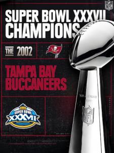 Super Bowl XXXVII Champions - The 2002 Tampa Bay Buccaneers