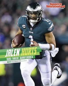 Jalen Hurts: Dual-Threat Quarterback (Sports Illustrated Kids Stars of Sports)