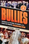 Bullies: Catching up with The Hound, The Hammer, and the Stanley Cup Champion Philadelphia Flyers