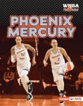 Phoenix Mercury (WNBA Hot Ticket (Lerner ™ Sports))