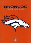 Denver Broncos: The Complete History