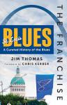 The Franchise: St. Louis Blues: A Curated History of the Blues