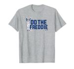 Freddie Freeman - Do The Freddie - Los Angeles Baseball T-Shirt