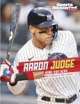 Aaron Judge: Home Run Hero (Sports Illustrated Kids Stars of Sports)